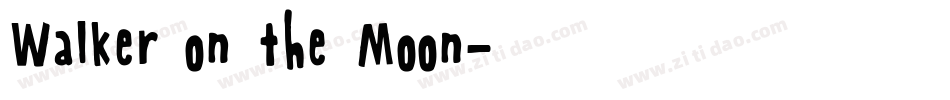 Walker on the Moon字体转换